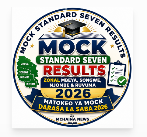 MOCK Standard Seven Results Zonal Mbeya, Songwe, Njombe & Ruvuma 2026 | Matokeo ya Mock Darasa la Saba 2026